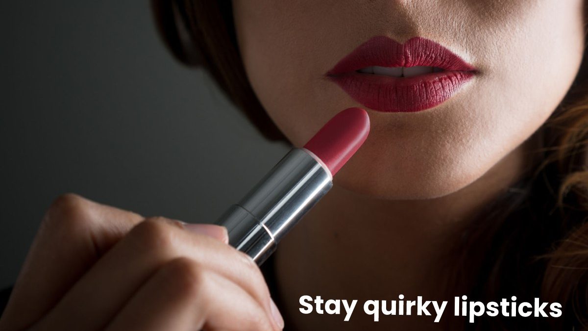Stay Quirky Lipstick – Products And Applications