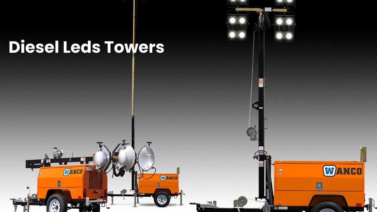 Diesel Leds Towers – Advantages Offered, Portable?