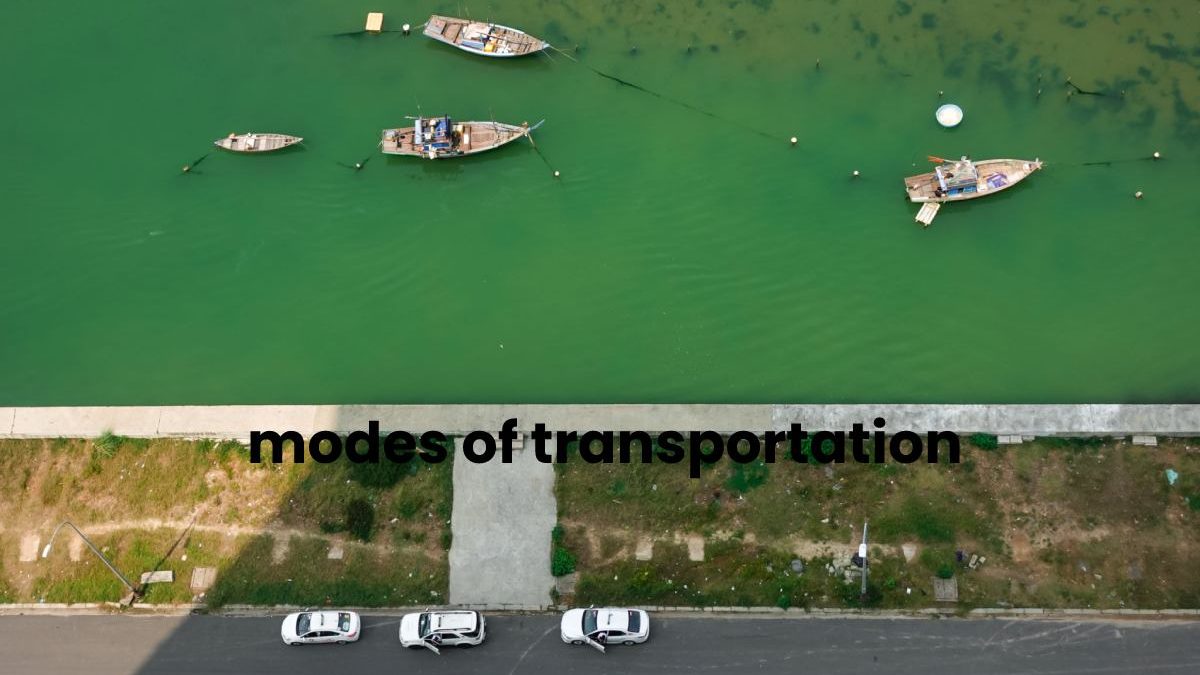 What Are The Modes Of Transportation? – Types