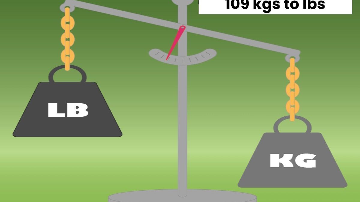 109 Kgs To Lbs – Details And Calculations