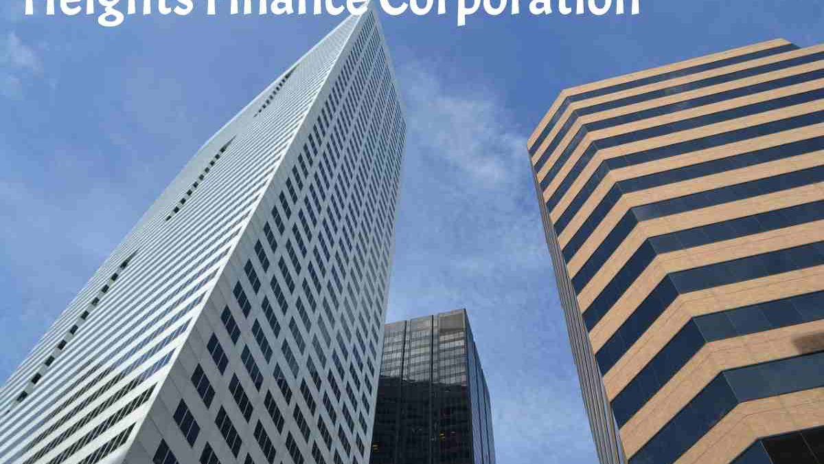 Heights Finance Corporation