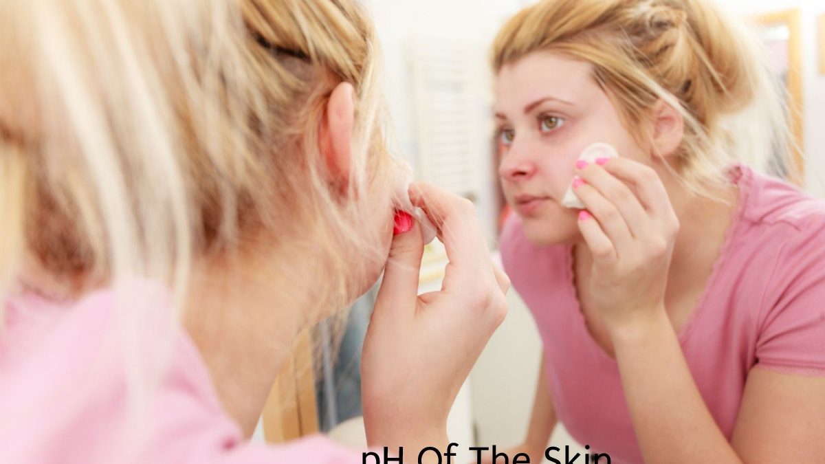 pH Of The Skin – Definition, Symptoms, And Products