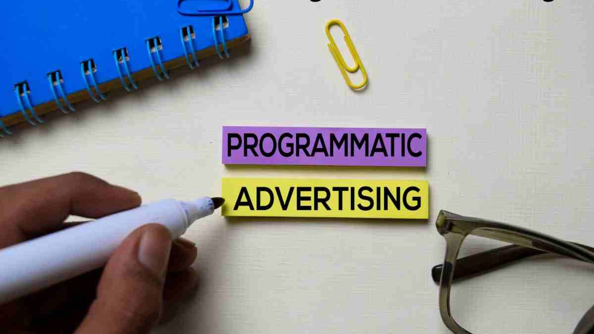 Programmatic Advertising.