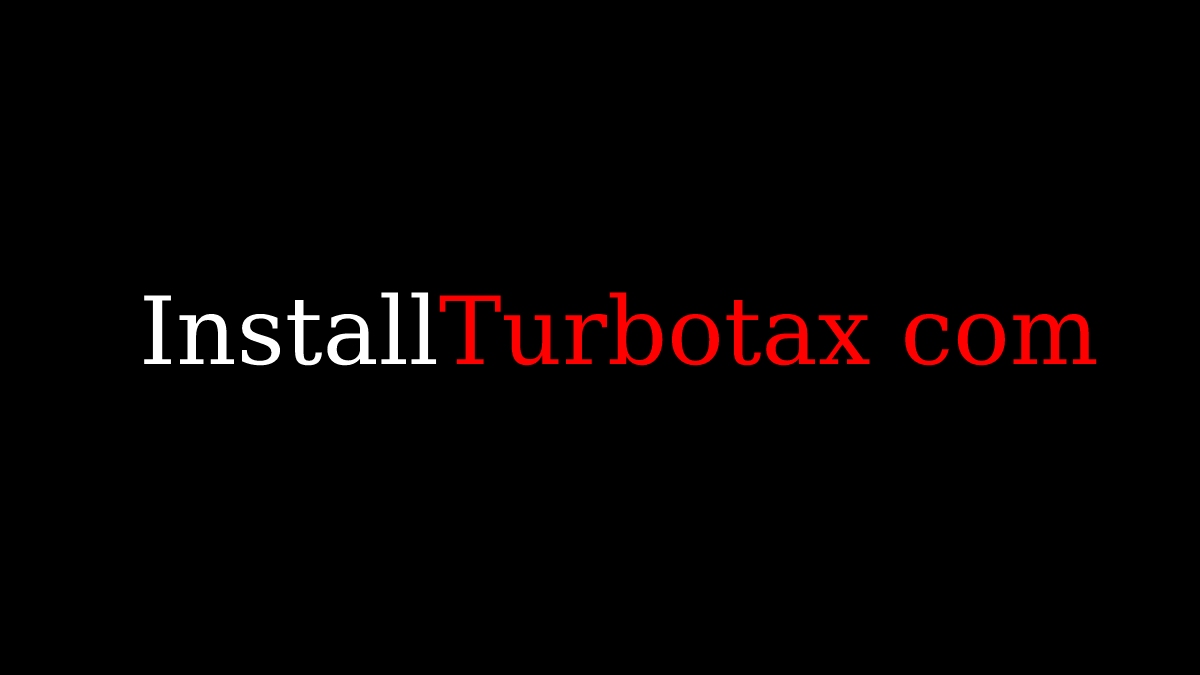 How to Download Installturbotax com? latest version
