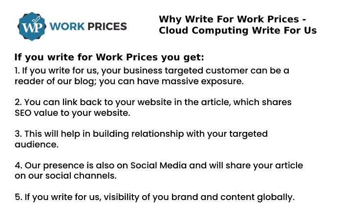 Why You Should Write For Work Prices – Cloud Computing Write For Us