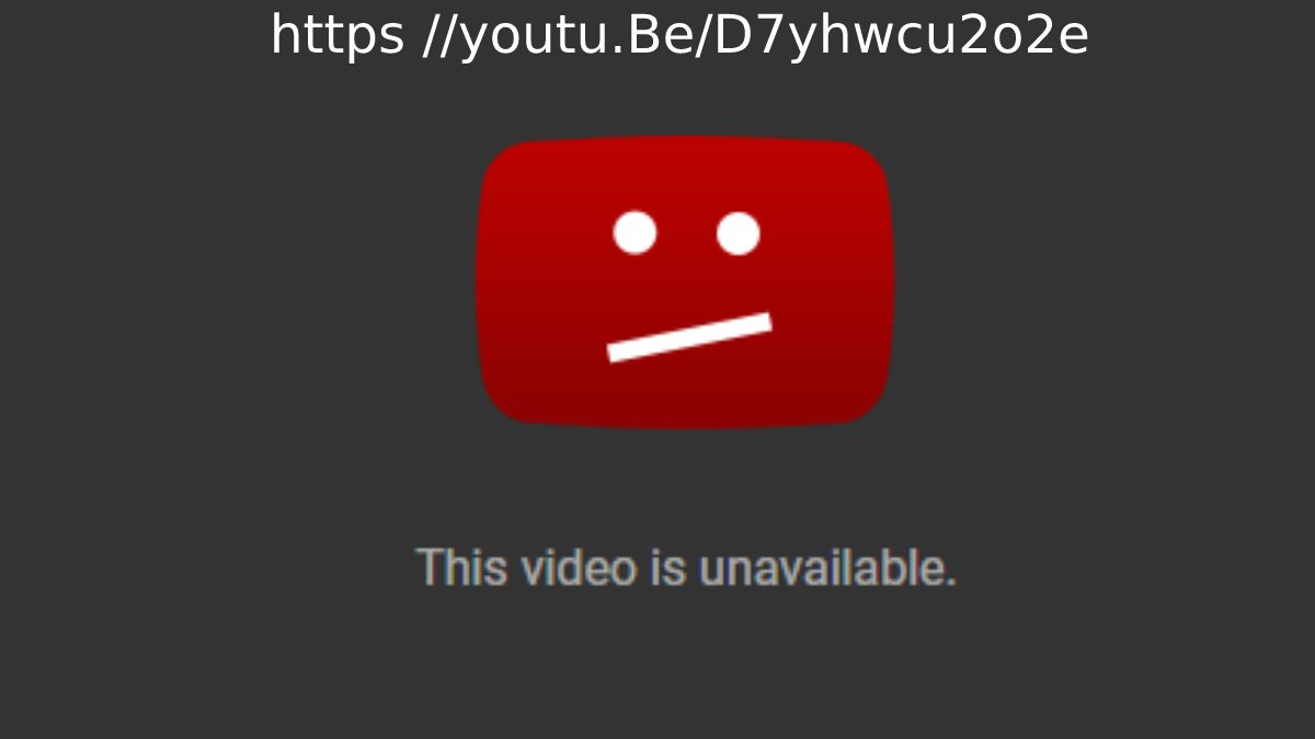 Why https //youtu.Be/D7yhwcu2o2e Got Blocked
