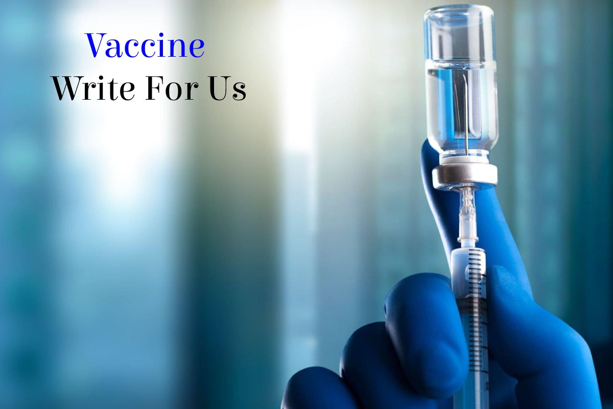 Vaccine Write For Us