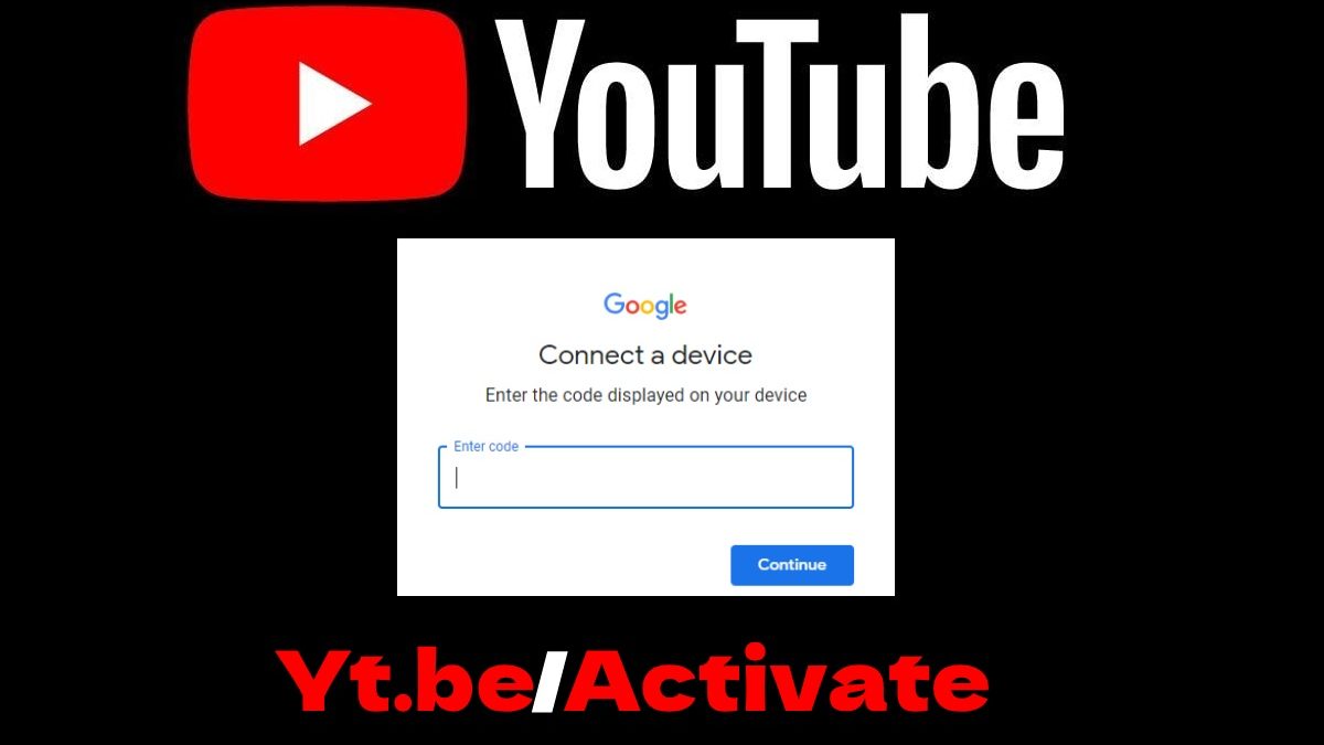 What is yt.be/activate And How to Activate