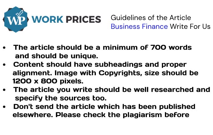 Guidelines of the Article - Business Finance Write For Us