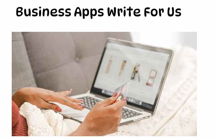 Business Apps Write For Us