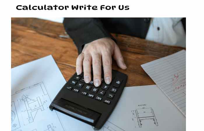 Calculator Write For Us